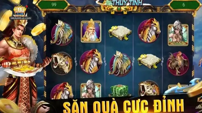 Sơn Tinh Thủy Tinh Hitclub - Hướng Dẫn Chơi Game Slots